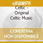Celtic - Original Celtic Music cd