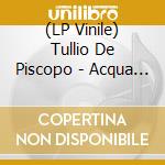 (LP Vinile) Tullio De Piscopo - Acqua E Viento (Smokey Vinyl) vinile