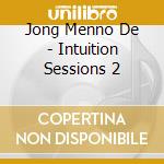 Jong Menno De - Intuition Sessions 2 cd