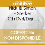 Nick & Simon - Sterker -Cd+Dvd/Digi- (2 Cd) cd