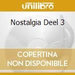 Nostalgia Deel 3 cd