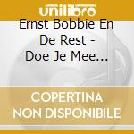 Ernst Bobbie En De Rest - Doe Je Mee Op Zee cd