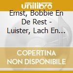 Ernst, Bobbie En De Rest - Luister, Lach En Zing Mee (2 Cd) cd