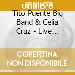 Tito Puente Big Band & Celia Cruz - Live In Amsterdam (2 Cd) cd