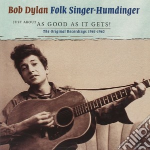 Bob Dylan - Just About As Good As It Gets (2 Cd) cd musicale di Bob Dylan