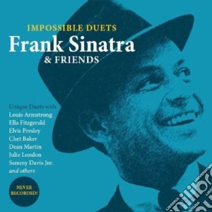 Frank Sinatra & Friends - Impossible Duets cd musicale di Frank sinatra & frie