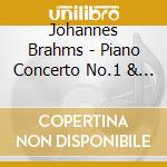 Johannes Brahms - Piano Concerto No.1 & 2 (2 Cd) cd