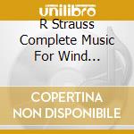 R Strauss Complete Music For Wind Ensemble (2 Cd) cd