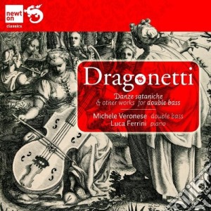 Domenico Dragonetti - Danze Sataniche & Other Works For Double Bass cd musicale di Domenico Dragonetti