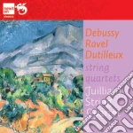 Juilliard String Quartet - Debussy, Ravel, Dutilleux String Quartets cd