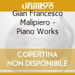 Gian Francesco Malipiero - Piano Works cd