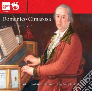 Domenico Cimarosa - Il Maestro Di Cappella cd musicale di Ephrikian, Angelo
