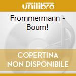 Frommermann - Boum! cd
