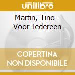 Martin, Tino - Voor Iedereen cd