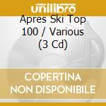 Apres Ski Top 100 / Various (3 Cd) cd