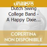 Dutch Swing College Band - A Happy Dixie Christmas cd musicale di Dutch Swing College Band