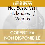 Het Beste Van Hollandse.. / Various cd