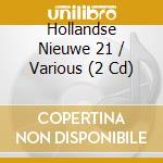 Hollandse Nieuwe 21 / Various (2 Cd) cd