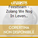 Feestteam - Zolang We Nog In Leven.. cd