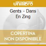 Gents - Dans En Zing cd