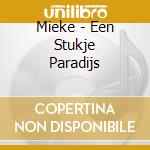 Mieke - Een Stukje Paradijs cd musicale di Mieke