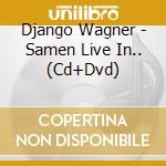 Django Wagner - Samen Live In.. (Cd+Dvd)