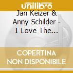 Jan Keizer & Anny Schilder - I Love The Summertime cd musicale