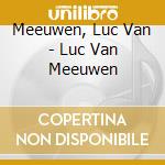 Meeuwen, Luc Van - Luc Van Meeuwen cd