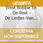 Ernst Bobbie En De Rest - De Liedjes Van De Vakantieshow cd