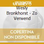 Wesly Bronkhorst - Zo Verwend cd