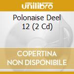 Polonaise Deel 12 (2 Cd) cd