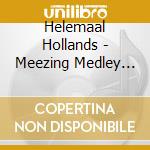 Helemaal Hollands - Meezing Medley Volume 1 cd