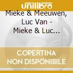 Mieke & Meeuwen, Luc Van - Mieke & Luc Van Meeuwen cd musicale di Mieke & Meeuwen, Luc Van
