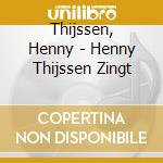 Thijssen, Henny - Henny Thijssen Zingt cd