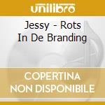 Jessy - Rots In De Branding cd