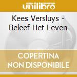 Kees Versluys - Beleef Het Leven cd musicale di Kees Versluys