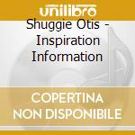 Shuggie Otis - Inspiration Information cd