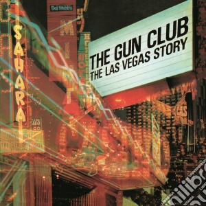 Gun Club - Las Vegas Story + Live Lp (2 Lp) cd musicale di The Gun club