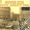 Keith Jarrett Trio - Somewhere Before cd