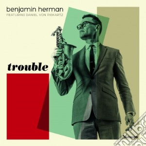 (LP Vinile) Benjamin Herman - Trouble lp vinile di Benjamin Herman