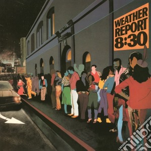 (LP Vinile) Weather Report - 8:30 (2 Lp) lp vinile di Weather Report