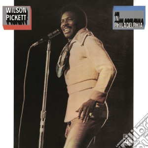 (LP Vinile) Wilson Pickett - In Philadelphia lp vinile di Wilson Pickett