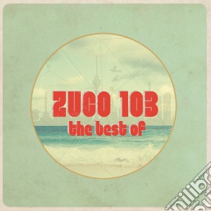 (LP Vinile) Zuco 103 - Best Of (2 Lp) lp vinile di Zuco 103