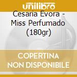Cesaria Evora - Miss Perfumado (180gr) cd