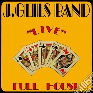 J.Geils Band - Live/Full House cd musicale di J.Geils Band