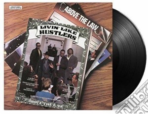 (LP Vinile) Above The Law - Livin' Like Hustlers lp vinile di Above The Law