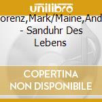 Lorenz,Mark/Maine,Andy - Sanduhr Des Lebens cd