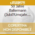 50 Jahre Ballermann (Jubil?Umsjahr 2022) (2 Cd) / Various cd
