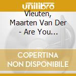 Vleuten, Maarten Van Der - Are You Worthy cd