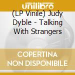 (LP Vinile) Judy Dyble - Talking With Strangers vinile